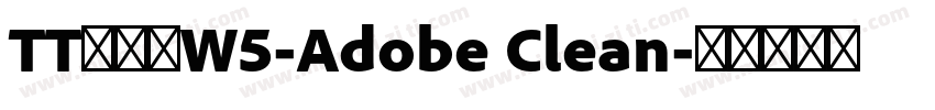TT冬青黑W5-Adobe Clean字体转换